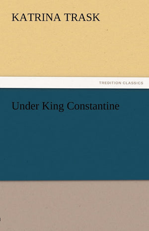 Under King Constantine,Used