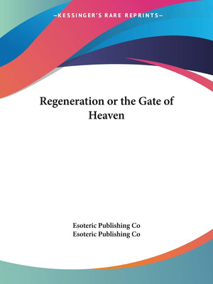 Regeneration or the Gate of Heaven,Used