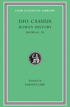 Dio Cassius: Roman History, Volume VIII, Books 6170 (Loeb Classical Library No. 176),Used