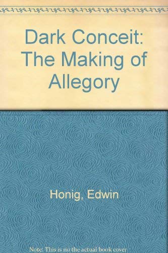 Dark Conceit: The Making of Allegory,Used