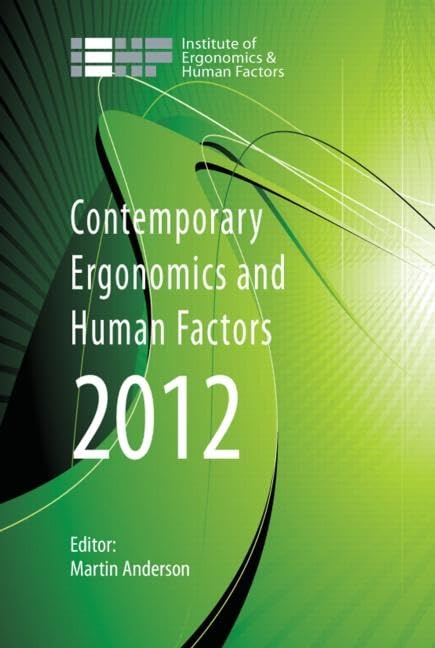 Contemporary Ergonomics and Human Factors 2012: Proceedings of the international conference on Ergonomics & Human Factors 2012, ,Used