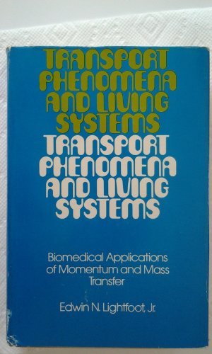 Transport phenomena and living systems;: Biomedical aspects of momentum and mass transport,Used