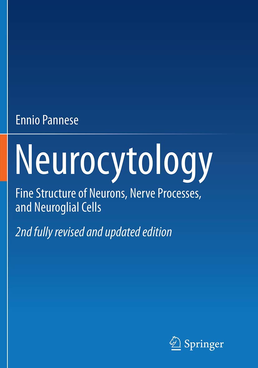 Neurocytology: Fine Structure of Neurons, Nerve Processes, and Neuroglial Cells,Used