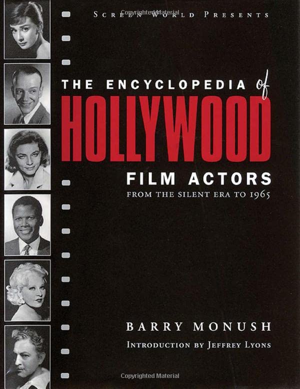 The Encyclopedia of Hollywood Film Actors: From the Silent Era to 1965 (Applause Books),Used