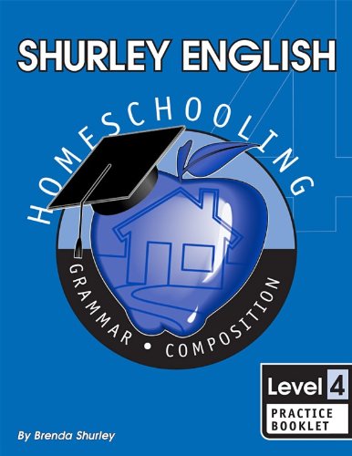 Shurley English Level 4, Practice Booklet: Home Schooling Edition,Used