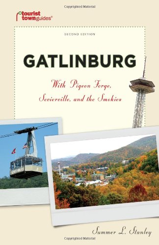 Tourist Town Guides Gatlinburg: With Pigeon Forge, Sevierville, and the Smokies,Used