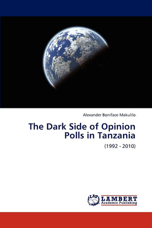 The Dark Side of Opinion Polls in Tanzania: (1992  2010),Used