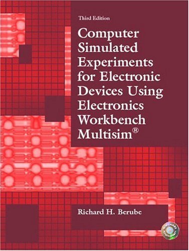 Computer Simulated Experiments for Electronic Devices Using Electronics Workbench Multisim (3rd Edition)-New
