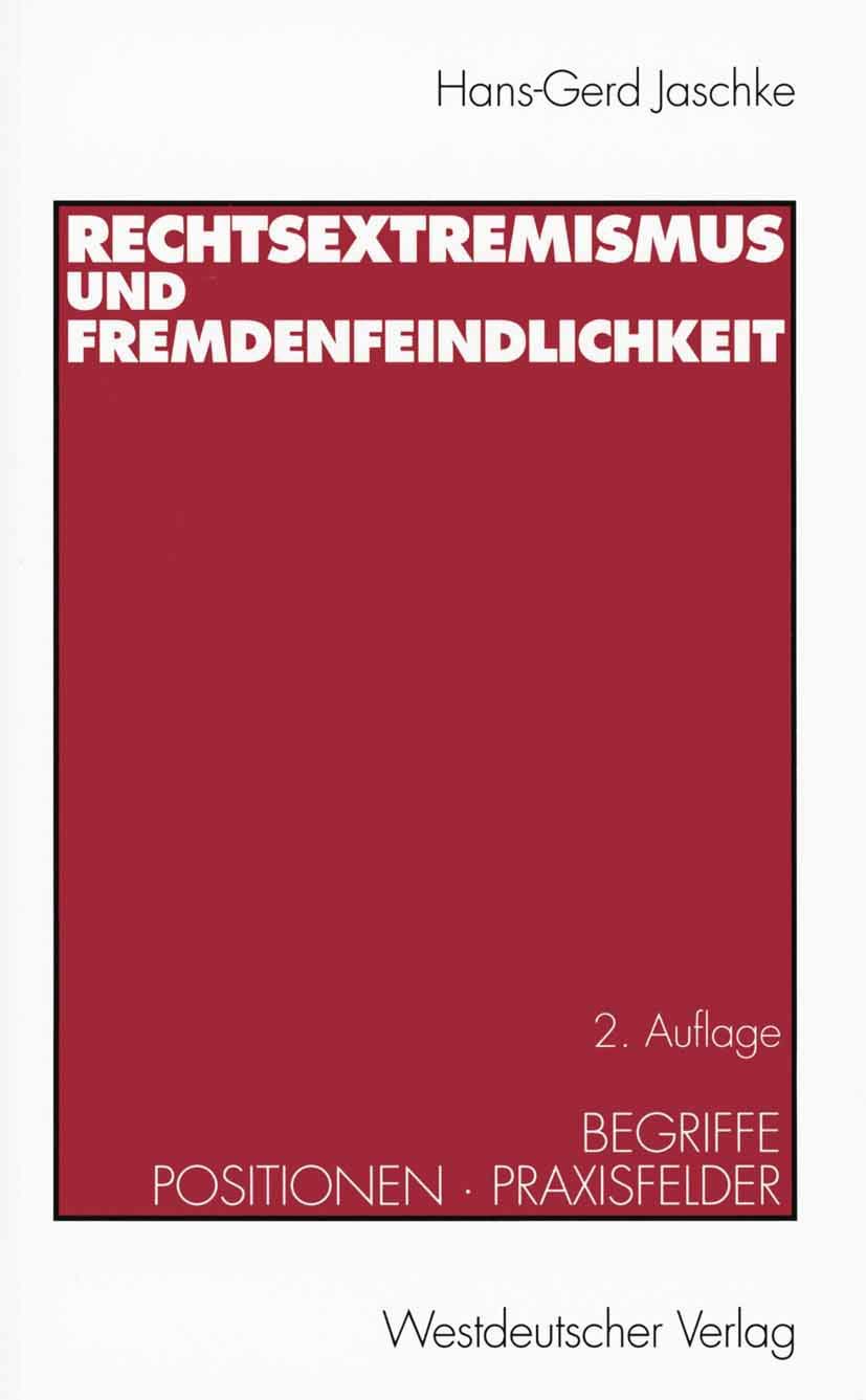Rechtsextremismus Und Fremdenfeindlichkeit: Begriffe  Positionen  Praxisfelder (German Edition),Used