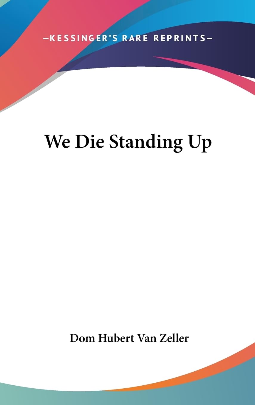 We Die Standing Up,New