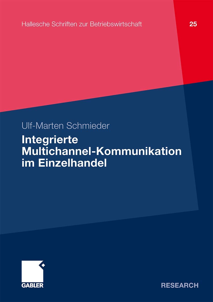 Integrierte MultichannelKommunikation im Einzelhandel (Hallesche Schriften zur Betriebswirtschaft, 25) (German Edition),Used