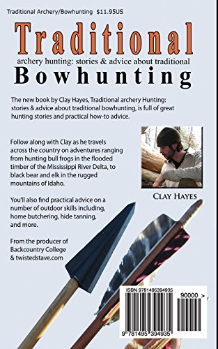 Traditional archery hunting: stories and advice about traditional bowhunting,Used
