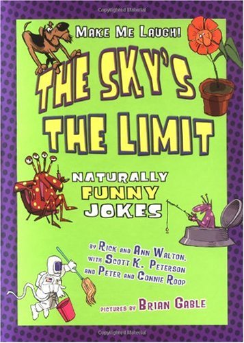 The Sky'S The Limit: Naturally Funny Jokes (Make Me Laugh),New