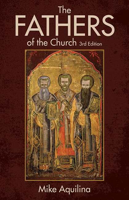 The Fathers of the Church, 3rd Edition,Used