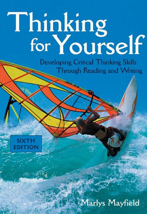 Thinking for Yourself: Developing Critical Thinking Skills Through Reading and Writing,Used