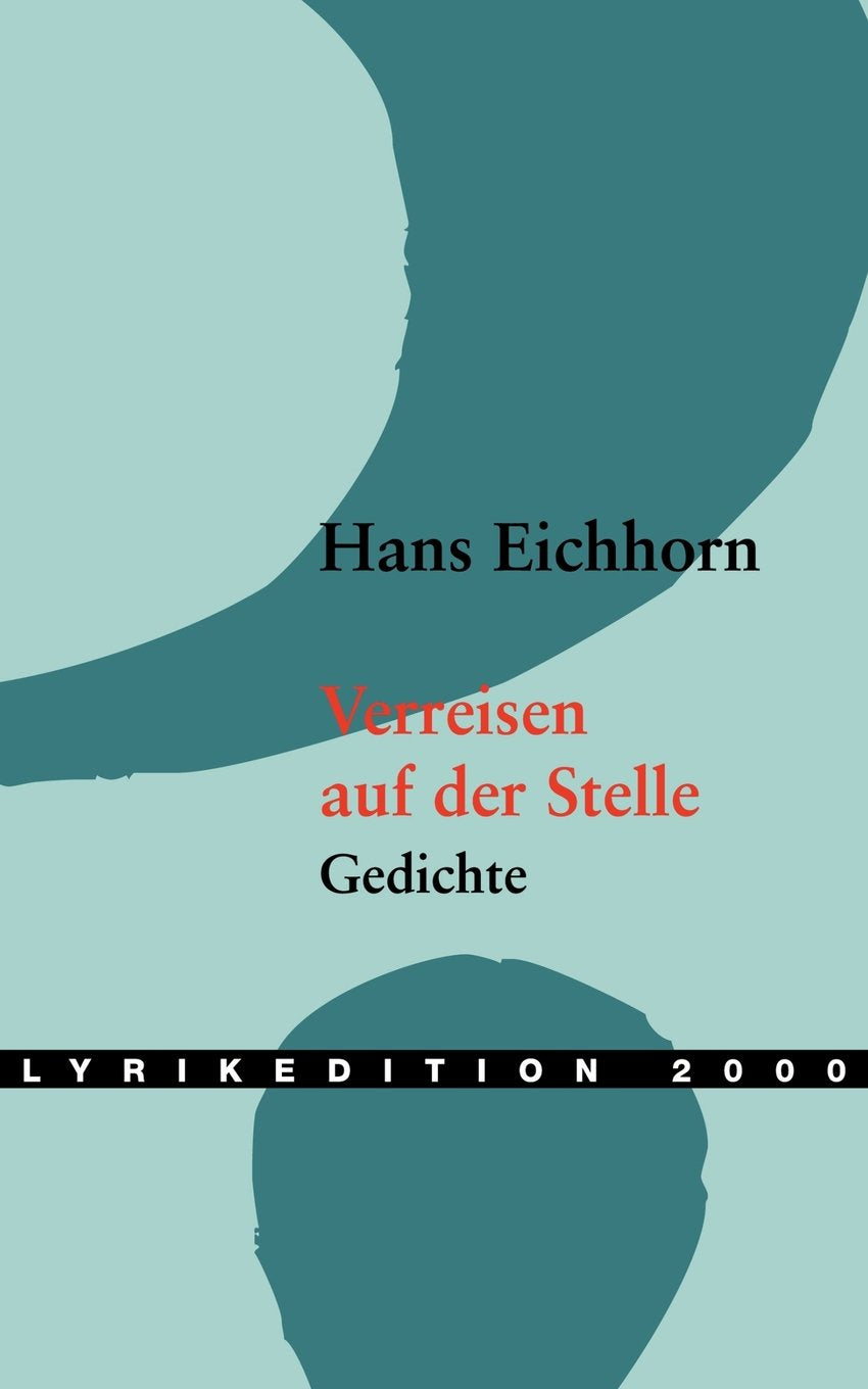 Verreisen auf der Stelle (Lyrikedition 2000) (German Edition),Used