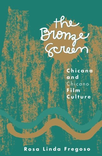 Bronze Screen: Chicana and Chicano Film Culture,Used