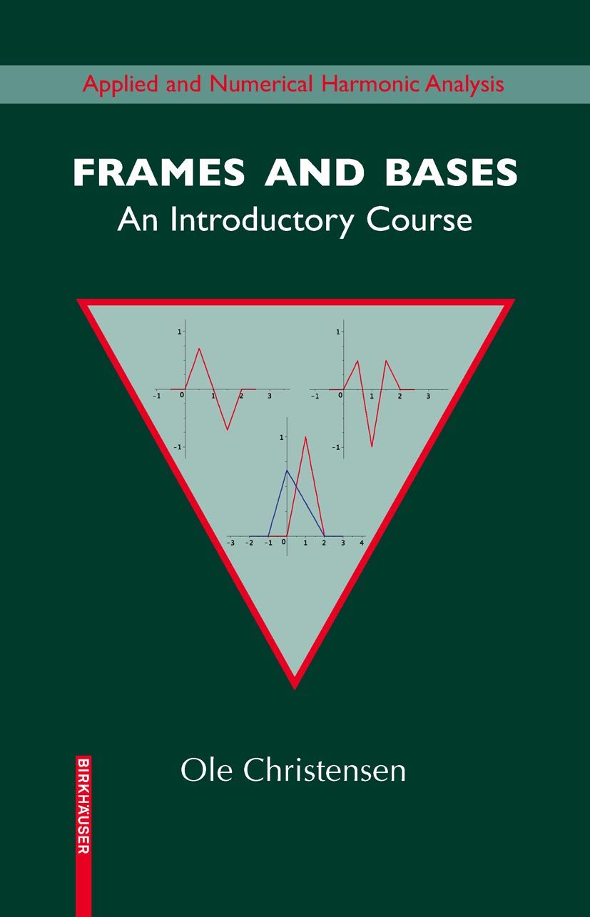 Frames and Bases: An Introductory Course (Applied and Numerical Harmonic Analysis),Used