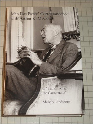 John DOS Passos' Correspondence With Arthur K. McComb or 