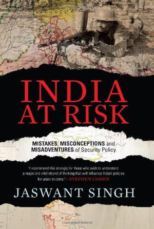 India At Risk: Misconceptions And Misadventures Of Security Policy