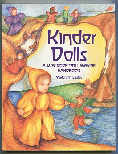 Kinder Dolls: A Waldorf Dollmaking Handbook,Used