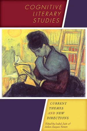 Cognitive Literary Studies: Current Themes and New Directions (Cognitive Approaches to Literature and Culture Series),Used