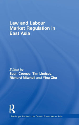 Law and Labour Market Regulation in East Asia (Routledge Studies in the Growth Economies of Asia),Used