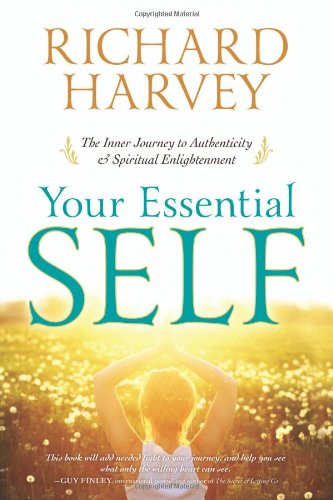 Your Essential Self: The Inner Journey to Authenticity & Spiritual Enlightenment,Used