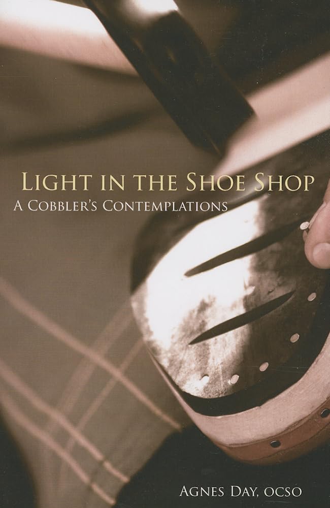 Light in the Shoe Shop: A Cobbler's Contemplations (Monastic Wisdom Series) (Volume 36),Used