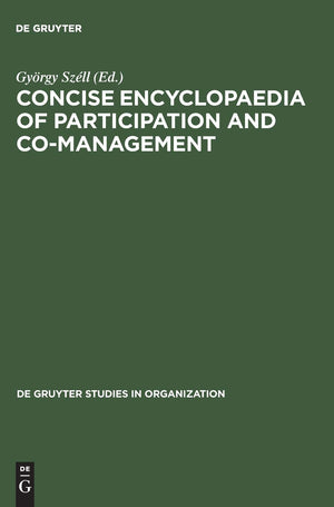 Concise Encyclopaedia of Participation and CoManagement (de Gruyter Studies in Organization, 38),Used