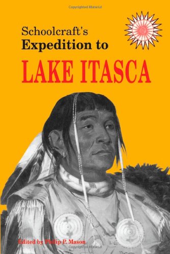 Schoolcraft's Expedition to Lake Itasca,Used