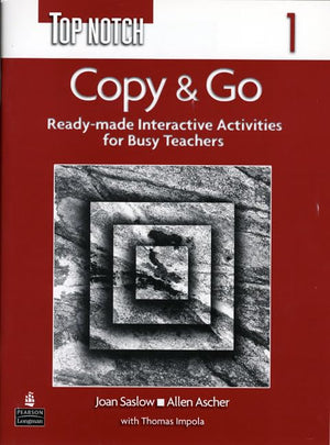 Top Notch 1: Copy & Go Readymade Interactive Activities For Busy Teachers,New