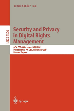 Security and Privacy in Digital Rights Management: ACM CCS8 Workshop DRM 2001, Philadelphia, PA, USA, November 5, 2001. Revised,Used