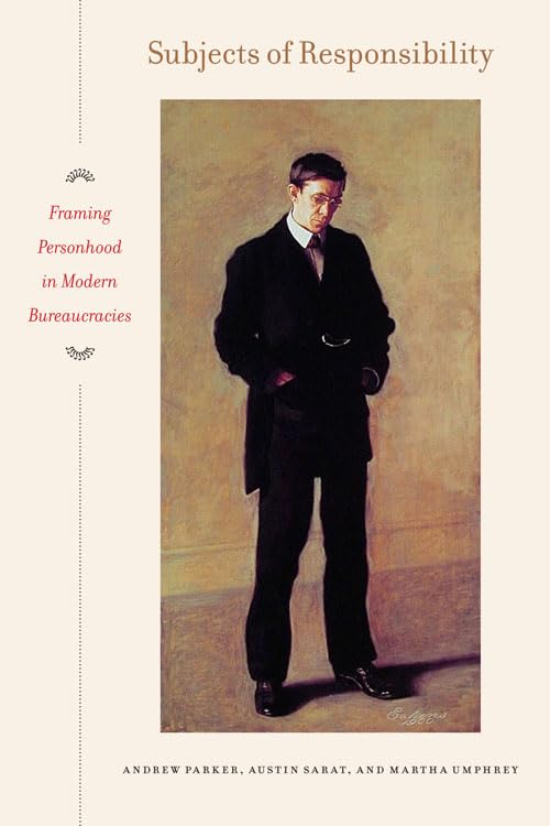 Subjects Of Responsibility: Framing Personhood In Modern Bureaucracies,Used