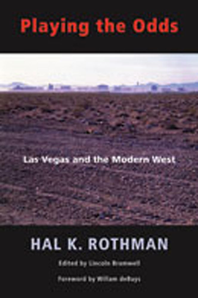 Playing The Odds: Las Vegas And The Modern West,Used