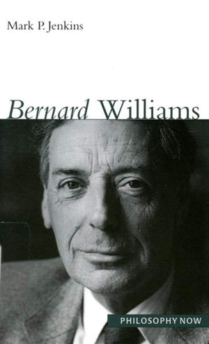 Bernard Williams (Philosophy Now Series) (Volume 8),Used