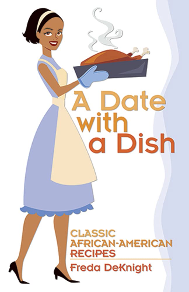 A Date with a Dish: Classic AfricanAmerican Recipes,Used