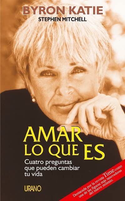 Amar lo que es: Cuatro preguntas que pueden cambiar tu vida (Spanish Edition),Used