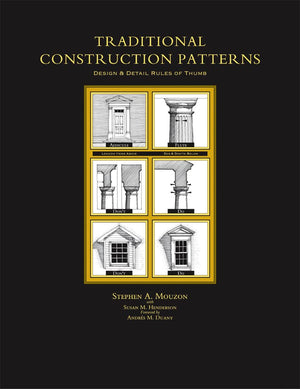 Traditional Construction Patterns: Design and Detail RulesofThumb,New