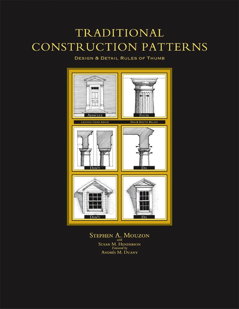 Traditional Construction Patterns: Design and Detail RulesofThumb,New