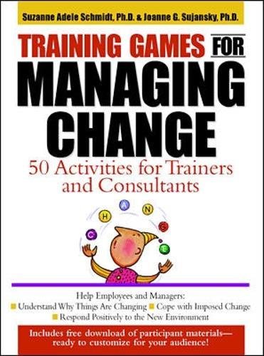 Training Games for Managing Change: 50 Activities for Trainers and Consultants,Used