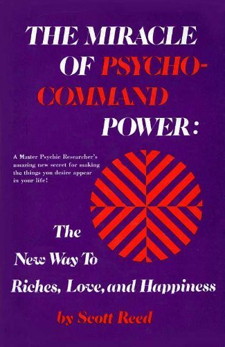The Miracle of PsychoCommand Power: The New Way to Riches, Love, and Happiness,Used