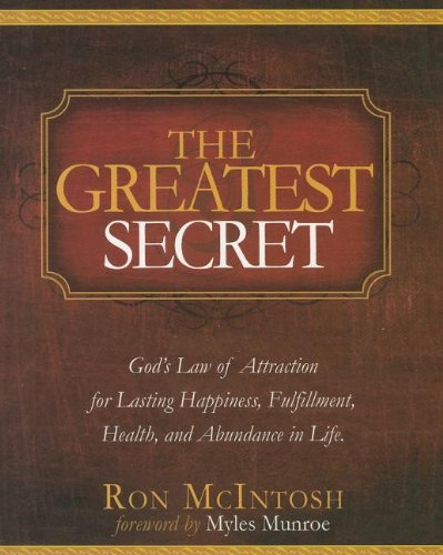 The Greatest Secret: God'S Law Of Attraction For Lasting, Happiness, Fulfillment, Health, And Abundance In Life,Used