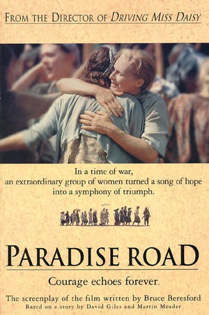 Paradise Road: The Screenplay Of The Film-used