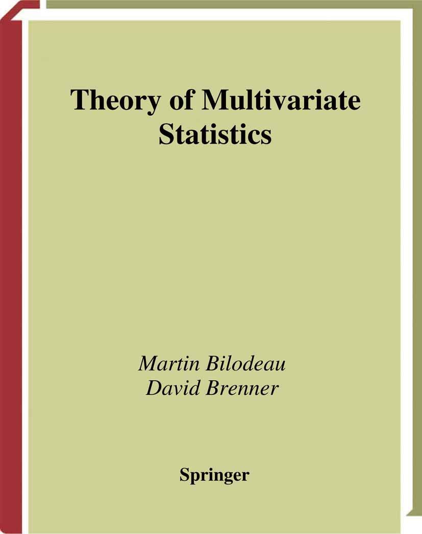 Theory Of Multivariate Statistics (Springer Texts In Statistics)