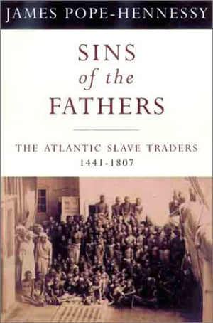 Sins of the Fathers: History of the Atlantic Slave Trade,Used