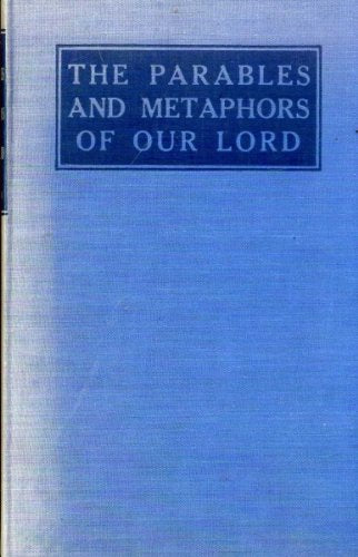 Parables and Metaphors of Our Lord,Used