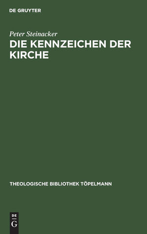 Die Kennzeichen der Kirche: Eine Studie zu ihrer Einheit, Heiligkeit, Katholizitt und Apostolizitt (Theologische Bibliothek Tpel,Used