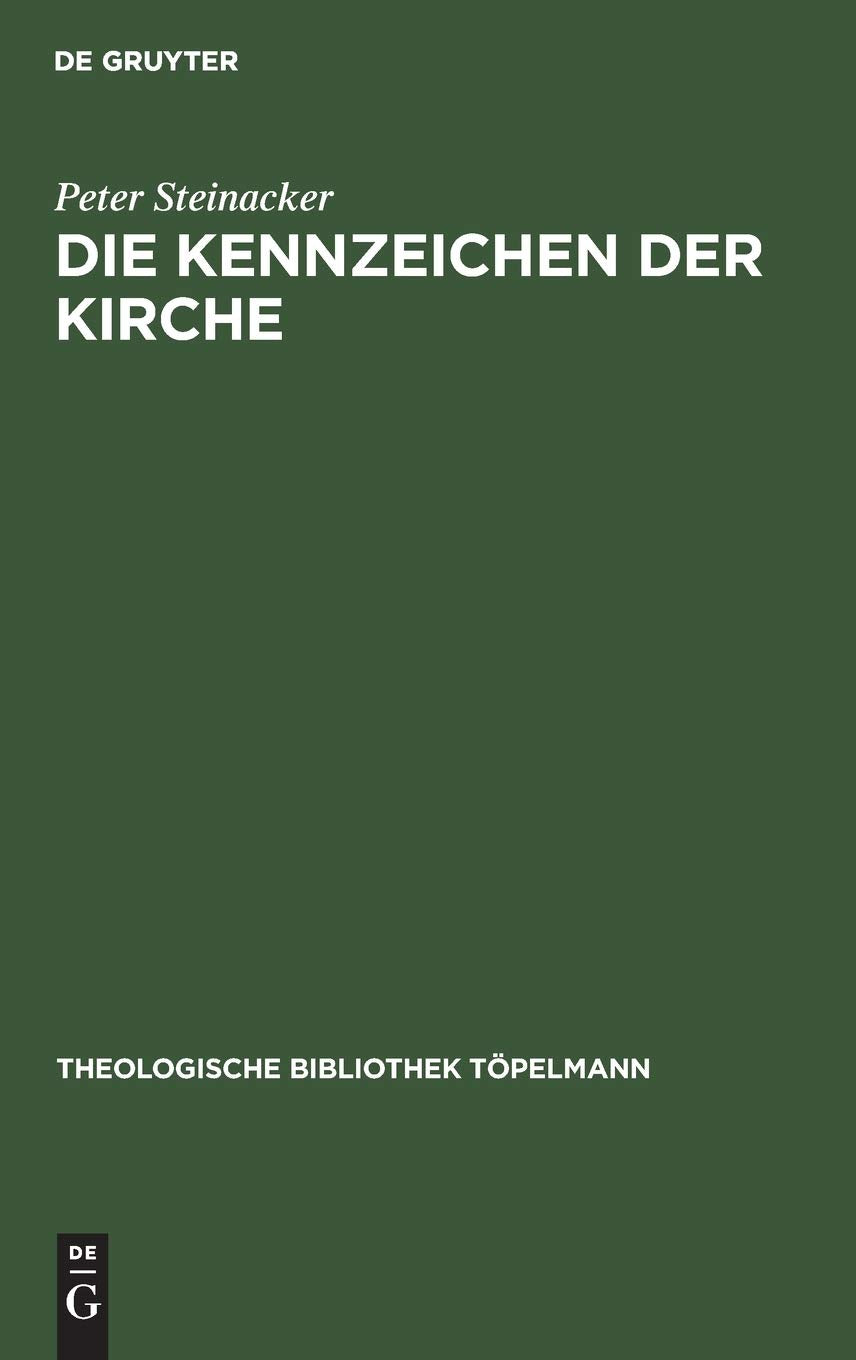 Die Kennzeichen der Kirche: Eine Studie zu ihrer Einheit, Heiligkeit, Katholizitt und Apostolizitt (Theologische Bibliothek Tpel,Used