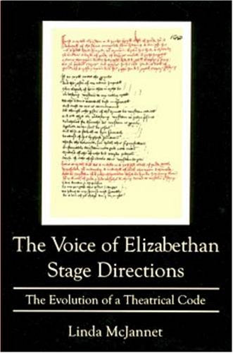 The Voice Of Elizabethian Stage Directions: The Evolution of a Theatrical Code,Used